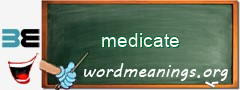 WordMeaning blackboard for medicate